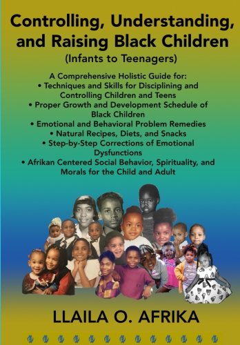 Stock image for Controlling, Understanding, and Raising Black Children: Infants to Teenagers for sale by HPB-Ruby