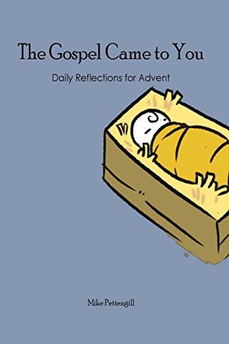 9780997662368: The Gospel Came to You: Daily Reflections for Advent