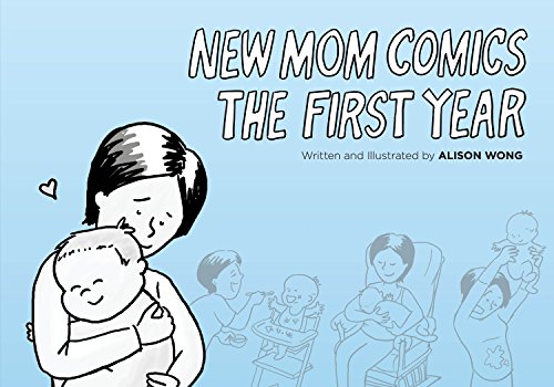 Stock image for New Mom Comics: The First Year for sale by HPB-Emerald