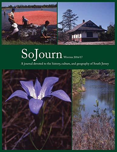 Stock image for SoJourn 1.2, Winter 2016/2017: A journal devoted to the history, culture, and geography of South Jersey for sale by Lucky's Textbooks