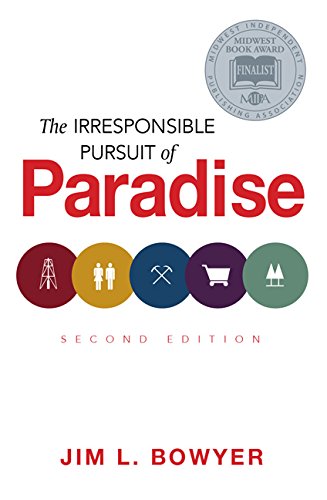 Stock image for The Irresponsible Pursuit of Paradise: Second Edition for sale by Hawking Books