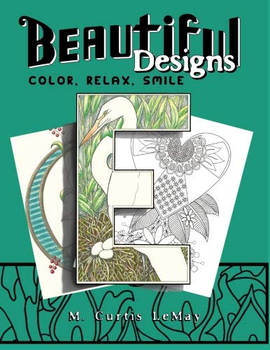 Imagen de archivo de Beautiful Designs: Color, Relax Smile a la venta por Revaluation Books