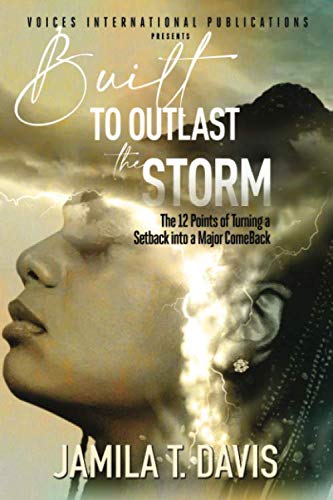 Stock image for Built to Outlast the Storm: The 12 Points to Turning a Set-back Into a Major Come-back for sale by ThriftBooks-Atlanta