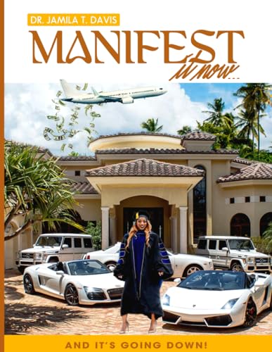 Stock image for Manifest It Now and It's Going Down: The Official Guide Book to Manifestation for sale by Book Deals