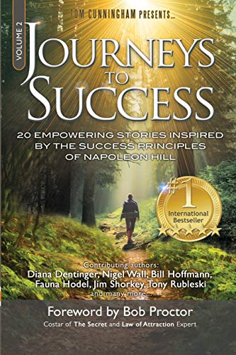 Beispielbild fr Journeys To Success: 20 Empowering Stories Inspired By The Success Principles of Napoleon Hill (Volume 2) zum Verkauf von SecondSale