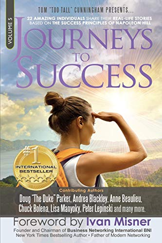 Beispielbild fr Journeys To Success: 22 Amazing Individuals Share Their Real-Life Stories Based On The Success Principles Of Napoleon Hill zum Verkauf von Lucky's Textbooks