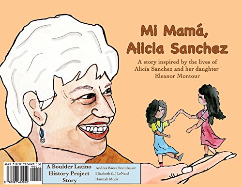 Stock image for Mi Mam, Alicia Sanchez: A Story Inspired by the Lives of Alicia Sanchez and Her Daughter Eleanor Montour (Multilingual Edition) for sale by Goodwill of Colorado