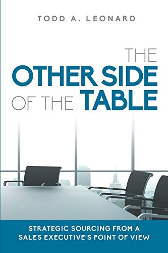 Stock image for The Other Side of the Table: Strategic Sourcing from a Sales Executive's Point of View for sale by -OnTimeBooks-