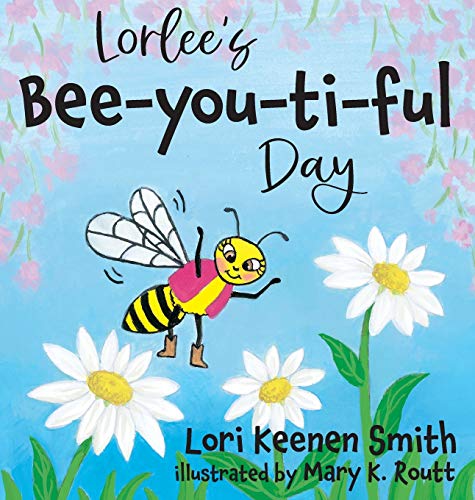 Beispielbild fr Lorlee's Bee-you-ti-ful Day zum Verkauf von SecondSale