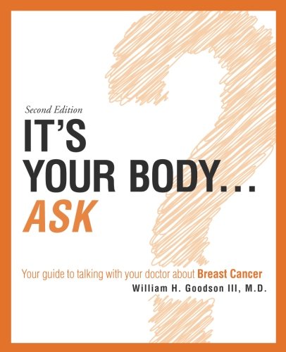 9780997705485: It's Your Body...Ask: your guide to talking with your doctor about Breast Cancer