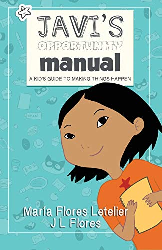 Beispielbild fr Javi's Opportunity Manual Soft Cover: A Kid's Guide to Making Things Happen zum Verkauf von SecondSale