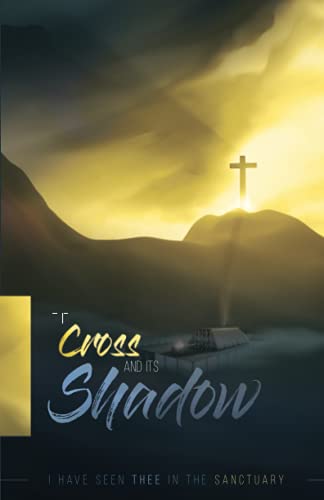 Stock image for The Cross and its Shadow for sale by GreatBookPrices