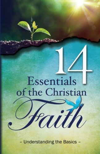 9780997713671: 14 Essentials of the Christian Faith: Understanding the Basics