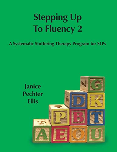Stock image for Stepping up to Fluency 2: A Systematic Stuttering Therapy Program for SLPs for sale by Big River Books