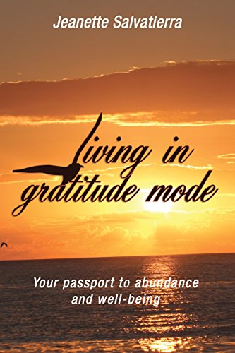 Imagen de archivo de Living in Gratitude Mode: Your passport to abundance and well-being a la venta por Bookmans