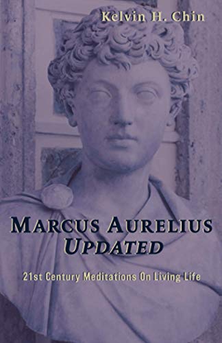 Imagen de archivo de Marcus Aurelius Updated: 21st Century Meditations On Living Life a la venta por Front Cover Books