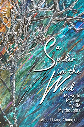 Stock image for A Spider in the Wind: My World, My Time, My Life, My Thoughts for sale by Orion Tech