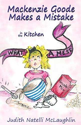 Beispielbild fr Mackenzie Goode Makes a Mistake: in the Kitchen zum Verkauf von Lucky's Textbooks