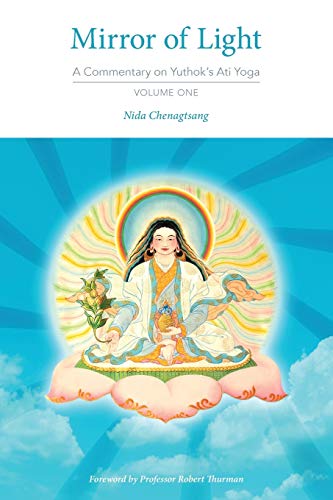 

Mirror of Light: A Commentary on Yuthok's Ati Yoga, Volume One