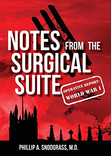Beispielbild fr Notes from the Surgical Suite: Operative Report: World War I zum Verkauf von Books From California