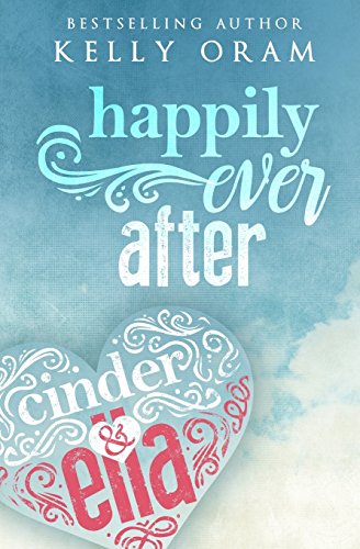 Imagen de archivo de Happily Ever After (Cinder & Ella #2) a la venta por SecondSale