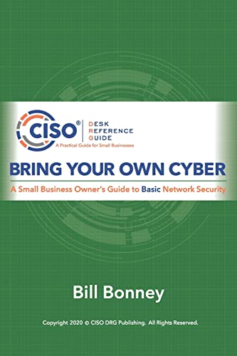 Imagen de archivo de Bring Your Own Cyber: A Small Business Owner's Guide to Basic Network Security a la venta por SecondSale
