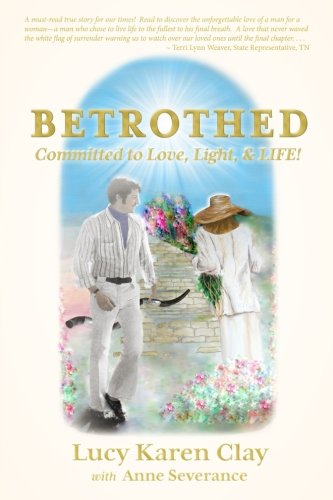 Stock image for BETROTHED: Committed to Love, Light and LIFE! for sale by Revaluation Books