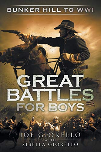 Beispielbild fr Great Battles for Boys: Bunker Hill to WWI zum Verkauf von SecondSale