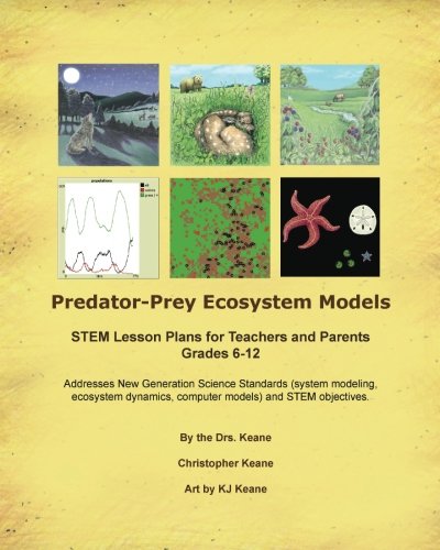 Imagen de archivo de Predator-Prey Ecosystem Models: STEM Lesson Plans for Teachers and Parents, Grades 6-12 a la venta por Revaluation Books