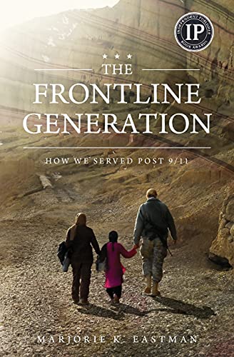 9780997761566: The Frontline Generation: How We Served Post 9/11