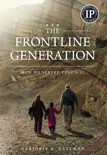 Stock image for The Frontline Generation : How We Served Post 9/11 for sale by Better World Books