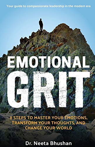 Beispielbild fr Emotional GRIT 8 steps to master your emotions, transform your thoughts & change Your World zum Verkauf von BooksRun