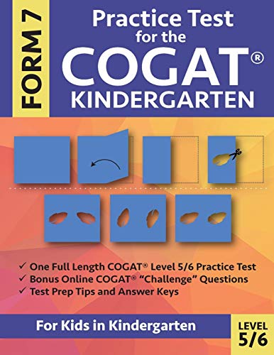 Stock image for Practice Test for the COGAT Form 7 Kindergarten Level 5/6: Gifted and Talented Test Prep for Kindergarten, CogAT Kindergarten Practice Test; CogAT . Workbook for Children in Kindergarten, GATE for sale by SecondSale