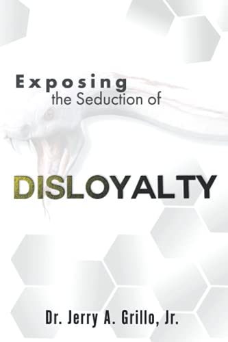 Stock image for Exposing The Seduction Of Disloyalty for sale by ThriftBooks-Atlanta