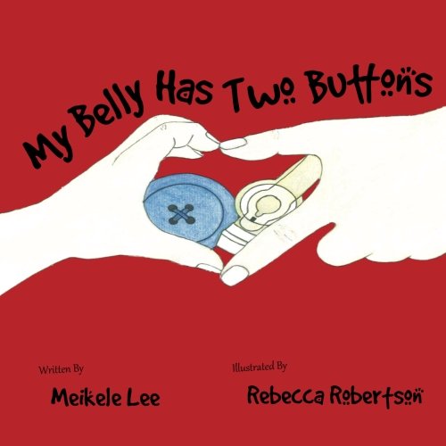 Imagen de archivo de My belly has two buttons: A Tubie Story a la venta por Off The Shelf