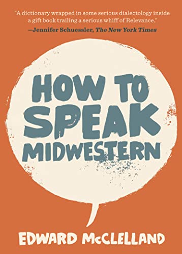 Beispielbild fr How to Speak Midwestern zum Verkauf von Better World Books