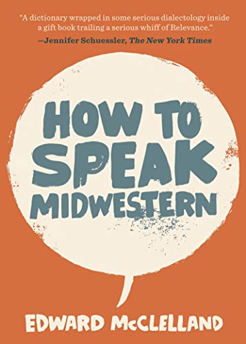 Stock image for How to Speak Midwestern for sale by Better World Books