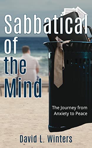 Beispielbild fr Sabbatical of the Mind: The Journey from Anxiety to Peace zum Verkauf von Wonder Book