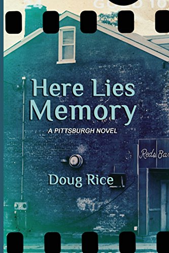Stock image for Here Lies Memory: A Pittsburgh Novel for sale by ThriftBooks-Dallas