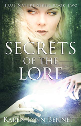 Stock image for Secrets of the Lore: True Nature Series Book Two for sale by ThriftBooks-Atlanta