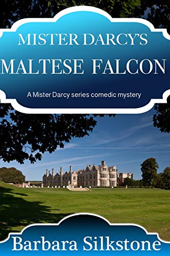 Beispielbild fr Mister Darcy`s Maltese Falcon: A Mister Darcy series comedic mystery zum Verkauf von Buchpark