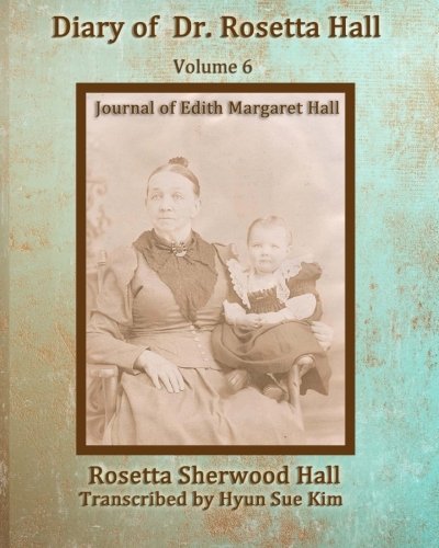 Stock image for Joural of Edith Margaret Hall (Black & White): My Little Comforter: Volume 6 (Dr. Rosetta Hall Diaries) for sale by Revaluation Books