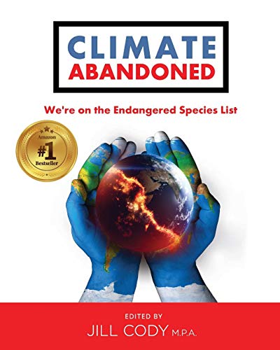 Beispielbild fr Climate Abandoned: We're on the Endangered Species List zum Verkauf von BooksRun