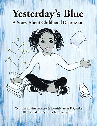 Imagen de archivo de Yesterday's Blue: A Story About Childhood Depression a la venta por Lucky's Textbooks