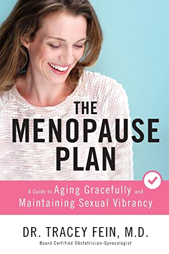 Stock image for The Menopause Plan: A Guide to Aging Gracefully and Maintaining Sexual Vibrancy for sale by ThriftBooks-Atlanta