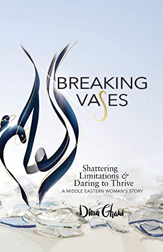 Immagine stock per Breaking Vases: Shattering Limitations & Daring to Thrive: A Middle Eastern Woman's Story