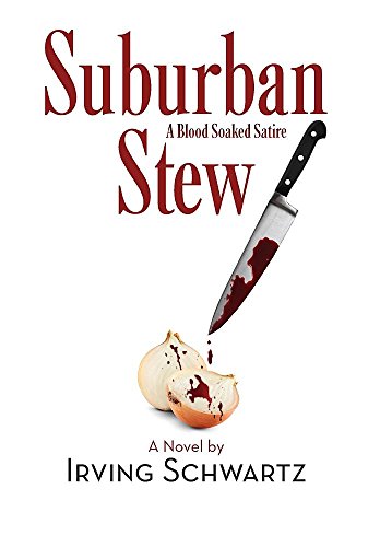 Stock image for Suburban Stew: A Blood Soaked Satire for sale by Lucky's Textbooks