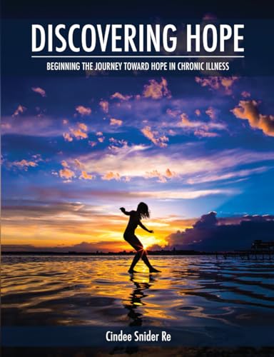 Immagine stock per Discovering Hope: Beginning the Journey Toward Hope in Chronic Illness