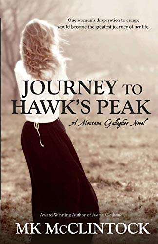 Imagen de archivo de Journey to Hawk's Peak (Montana Gallaghers) a la venta por Lucky's Textbooks