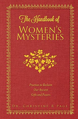 Stock image for The Handbook of Women's Mysteries: Practices to Reclaim Our Ancient Gifts and Powers (1) for sale by HPB-Red